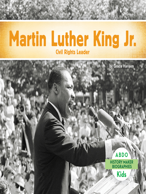 Title details for Martin Luther King, Jr. by Grace Hansen - Available